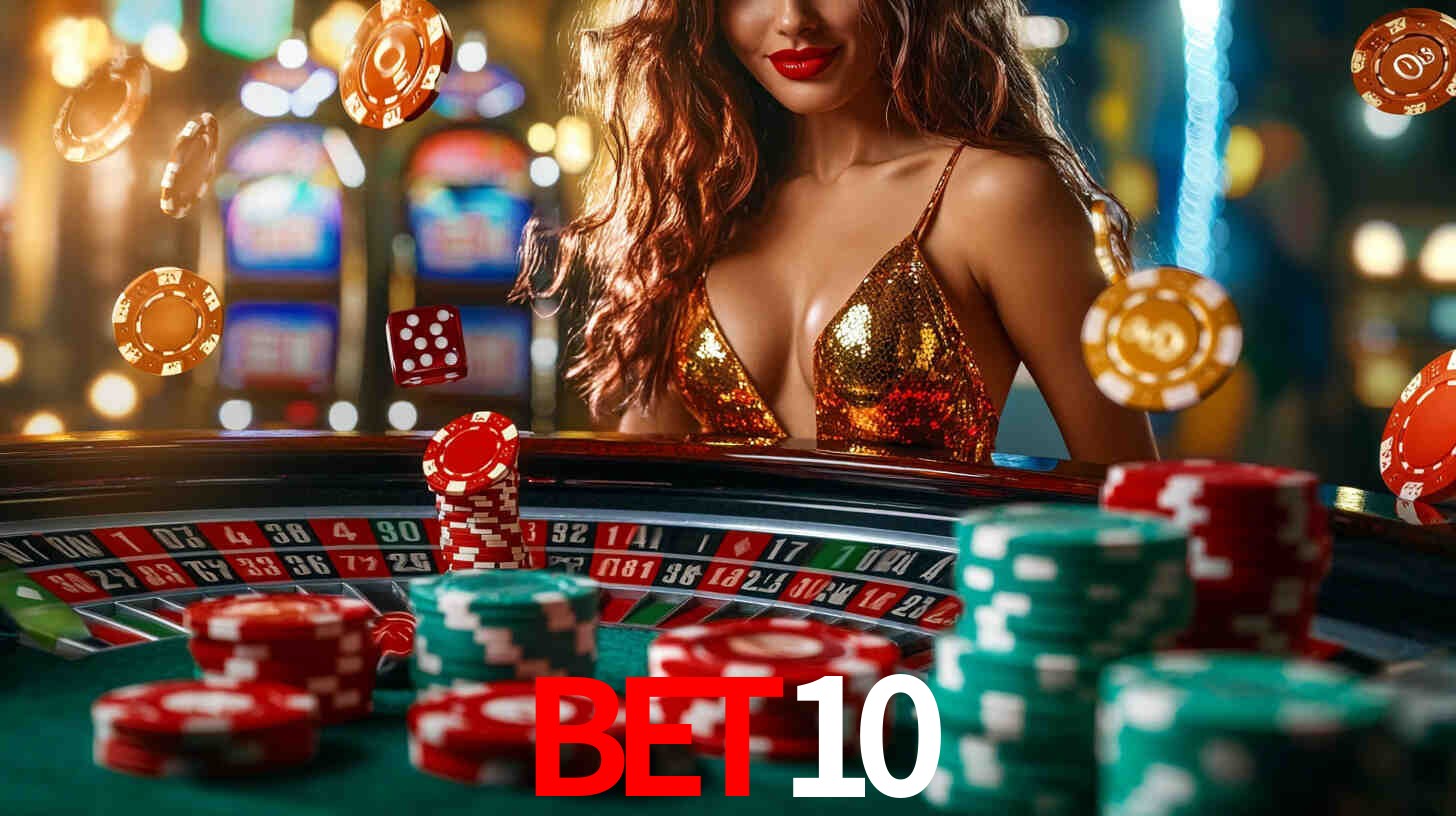 Explore as vantagens do Bet10: serviço profissional e confiabilidade
